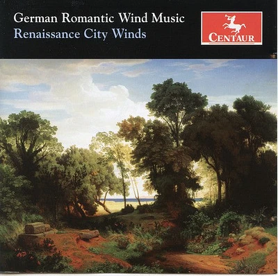 Schmid/ Goepfart/ Reuss/ Renaissance City Winds - German Romantic Wind Music