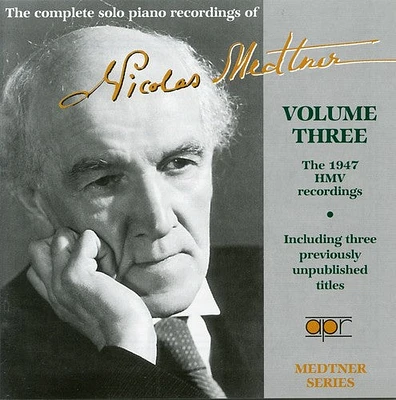 Nicholas Medtner - Complete Solo Pno Recordings Vol. 3