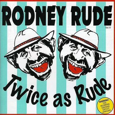 Rodney Rude - Twice As Rude