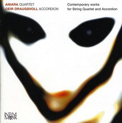 Aniara Quartet/ Draugsvoll - Contemporary Works for String Quartet & Accordion