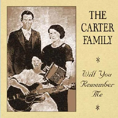 Carter Family - Will You Remember Me