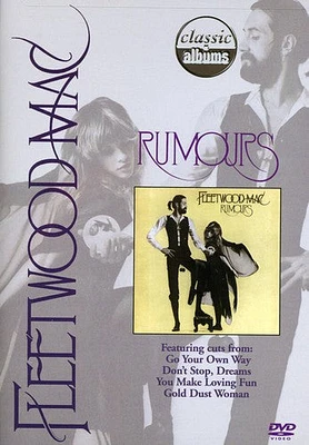 Classic Albums - Fleetwood Mac: Rumours