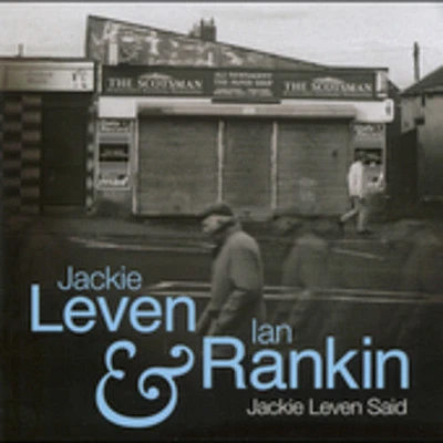 Ian Rankin Jackie Leven - Jackie Leven Said