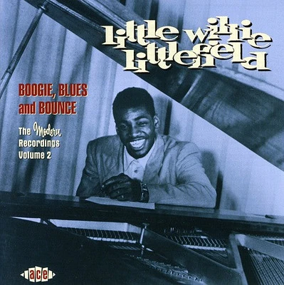 Little Littlefield Willie - Boogie Blues and Bounce Modern Recs, Vol. 2