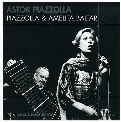 Piazzolla/ Baltar - Piazzolla & Amelita Baltar