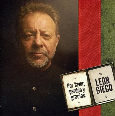 Leon Gieco - Por Favor Perdon y Gracias