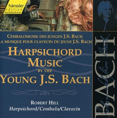 Bach/ Hill - Harpsichord Music 1