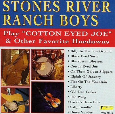 Stones River Ranch Boys - Play Cotton Eyed Joe & Other Hits