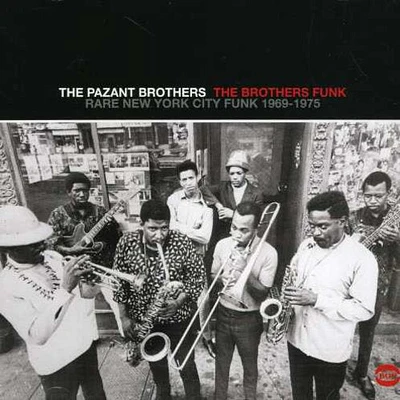 Pazant Brothers - Brothers Funk: Rare New York City Funk 1969-1975