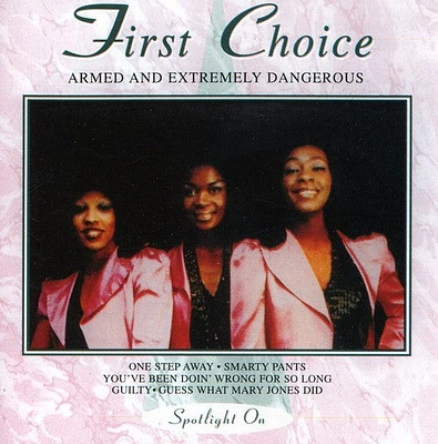 First Choice - Armed & Extremely Dangerous