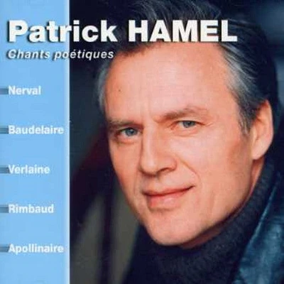 Patrick Hamel - Chants Poetiques