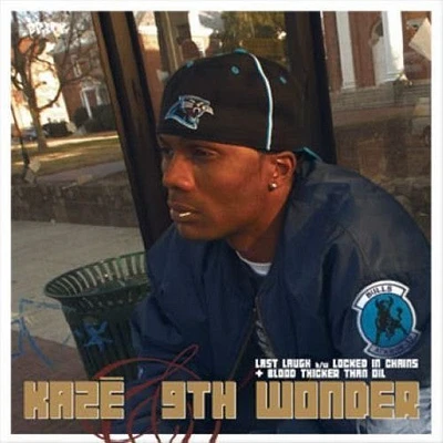 Kaze & 9th Wonder - Last Laugh / Blood Thicker Than Oil