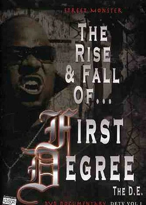 Street Monster: The Rise and Fall of First Degree the D.E.