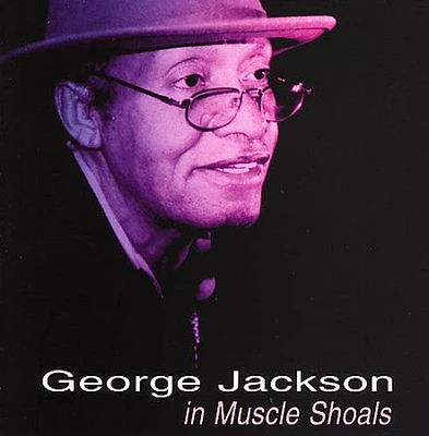 George Jackson - George Jackson in Muscle Shoals