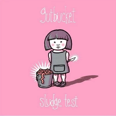 Gutbucket - Sludge Test