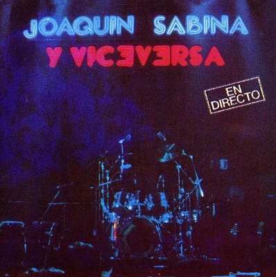 Joaquin Sabina - Y Viceversa: En Directo