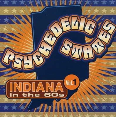 Psychedelic States: Indiana in the 60s 1/ Various - Psychedelic States: Indiana In The 60s, Vol. 1