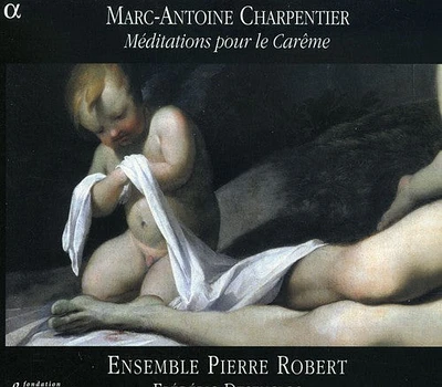 Charpentier/ Ensemble Pierre Robert/ Desenclos - Meditations Pour Le Careme