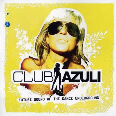 Club Azuli 2: Future Sound of the Dance/ Various - Club Azuli 2: Future Sound Of The Dance / Various