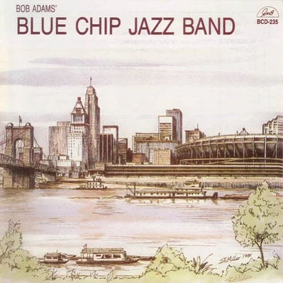 Bob Adams Blue Chip Jazz Band - Bob Adams' Blue Chip Jazz Band