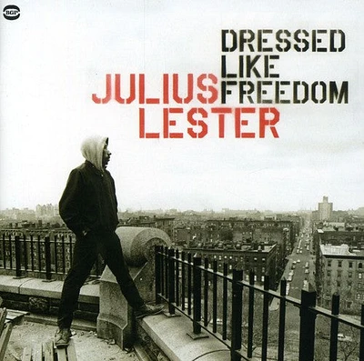 Julius Lester - Dressed Like Freedom