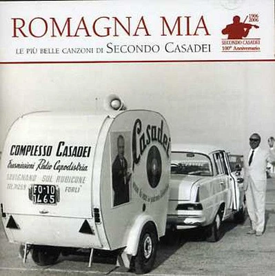 Secondo Casadei - Romagna Mia: Le Piu Belle Canzoni