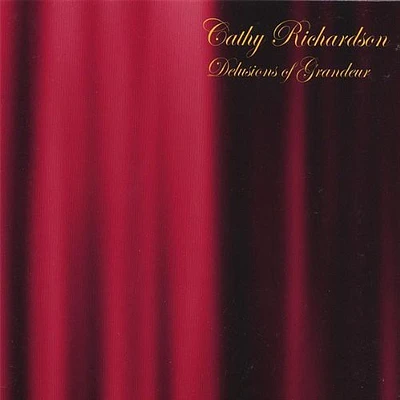 Cathy Richardson - Delusions of Grandeur