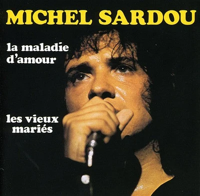 Michel Sardou - La Maladie D'amour