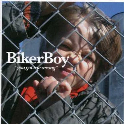 Bikerboy - You Got Me Wrong