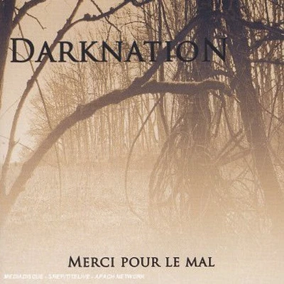 Darknation - Merci Pour Le Mal