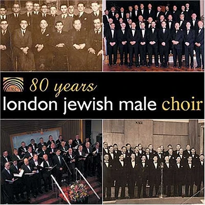 London Jewish Male Choir - 80 Years London Jewish Male Choir