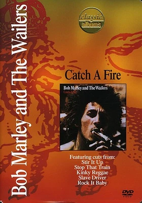 Classic Albums - Bob Marley and the Wailers: Catch a Fire