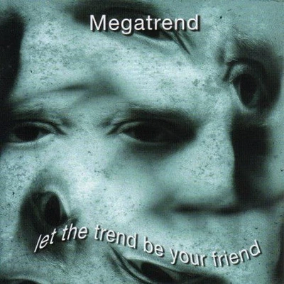 Megatrend - Let the Trend Be Your Friend