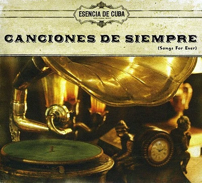 Esencia De Cuba - Canciones De Siempre (Songs Forever)