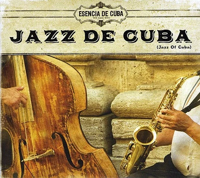 Esencia De Cuba - Jazz De Cuba (Jazz Of Cuba)