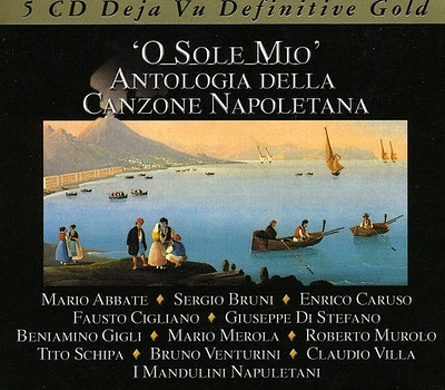 O Sole Mio: Antologia Canzone Napoletana/ Var - O Sole Mio: Antologia Canzone Napoletana / Various