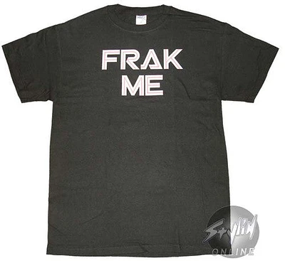 Battlestar Galactica Frak Me T-Shirt