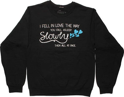 Fault Our Stars Fall Asleep Slowly SweaT-Shirt