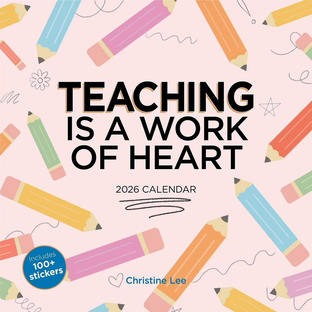 Teaching Is A Work Of Heart 2026 Wall Calendar - Online Exclusive