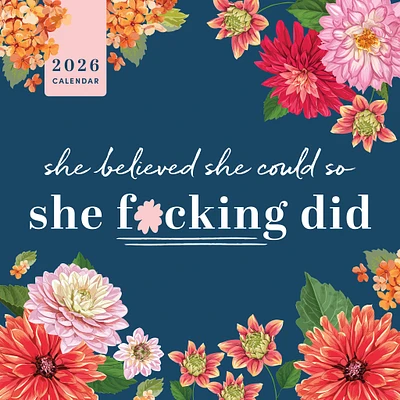 She Believed She Could So She Fucking Did 2026 Wall Calendar - Online Exclusive
