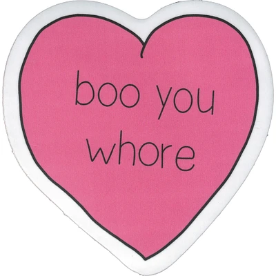 boo you whore Vinyl Sticker