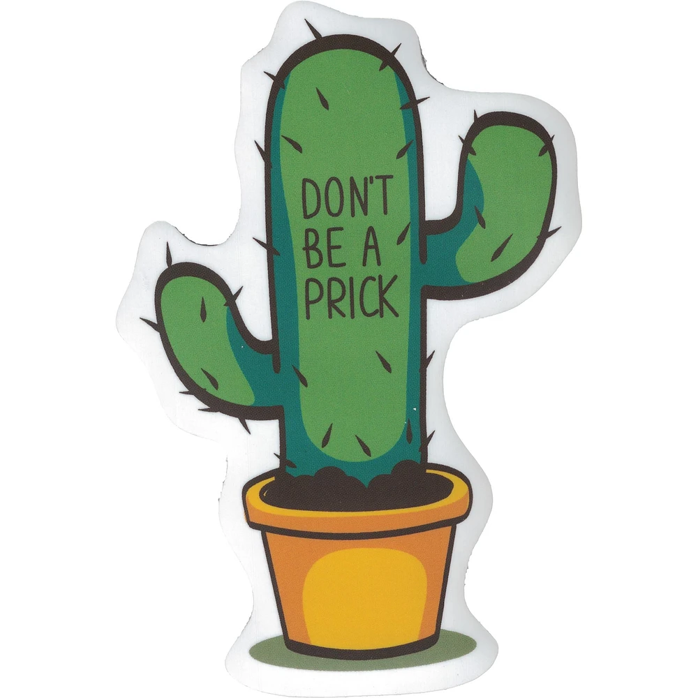 Dont Be A Prick Cacti Vinyl Sticker - FINAL SALE