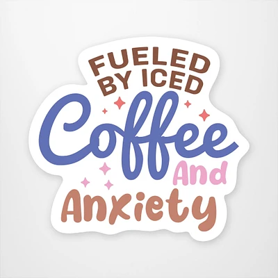 Coffee and Anxiety  Vinyl Sticker