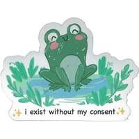 I Exist Without My Consent Frog Vinyl Sticker - FINAL SALE