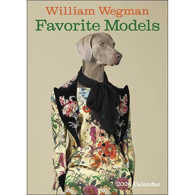 William Wegman Favorite Models Wall  2026 Calendar