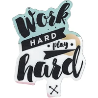 Work Hard Play Hard Vinyl Sticker - FINAL SALE