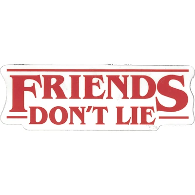 Friends Dont Lie Vinyl Sticker - FINAL SALE