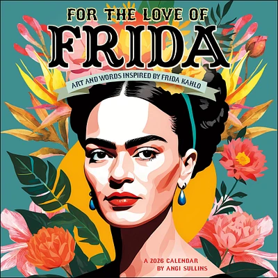 For The Love Of Frida 2026 Wall Calendar