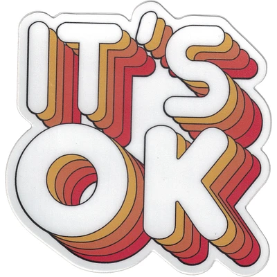 Its OK Vinyl Sticker - FINAL SALE