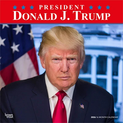 President Donald J Trump 2026 Wall Calendar - Online Exclusive